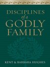 Disciplines of a Godly Family (eBook)